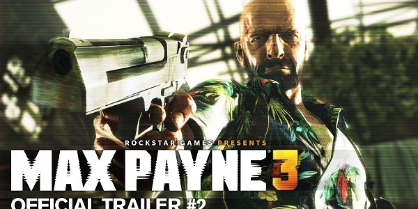 The second official trailer for Max Payne 3 has been released.