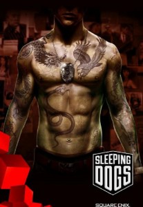 The official poster for Sleeping Dogs, the reincarnation of True Crime: Hong Kong.